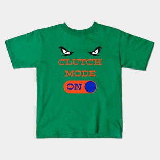 UF Gators Clutch Mode ON - funny Gator football Kids T-Shirt